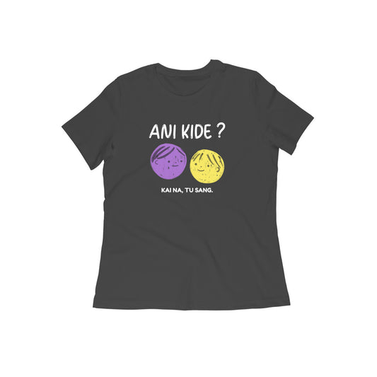 Ani Kite, Kai Na, Tu Sang, , Konkani T Shirt, Funny, Quotes, Goa , Goan, Boy, Girl, College, Goan Attitude