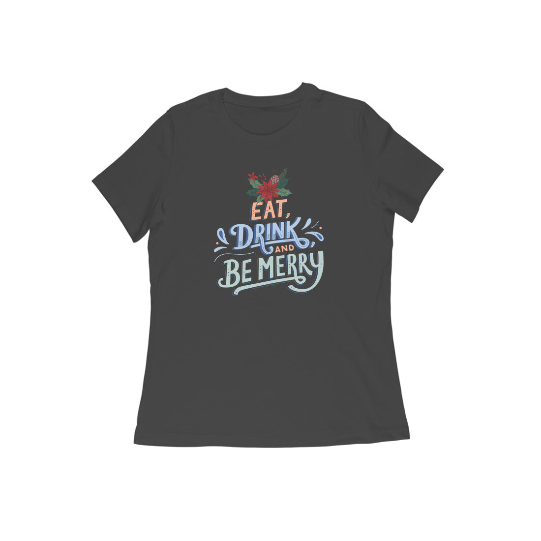 EAT DRINK BE MERRY WOMEN'S CHRISTMAS COLLECTION