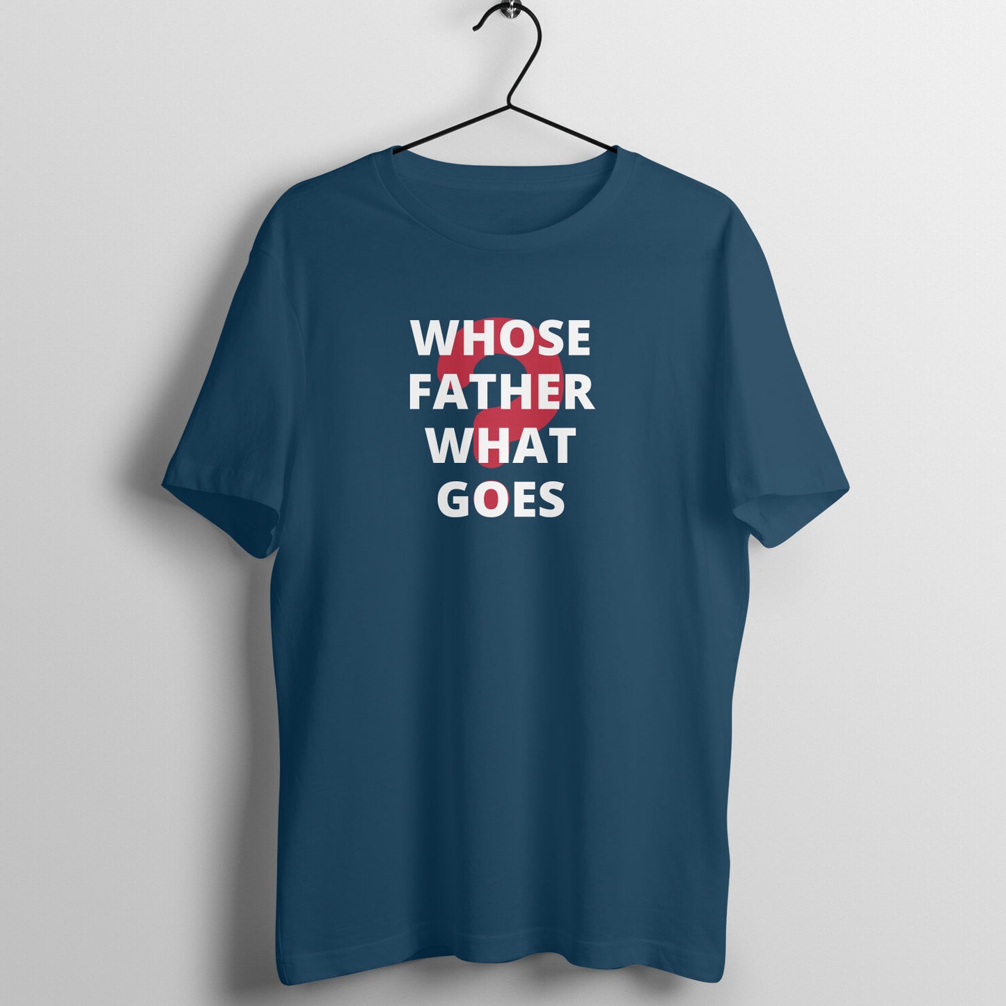 WHOSE FATHER WHAT GOES MEN'S COLLECTION GENT